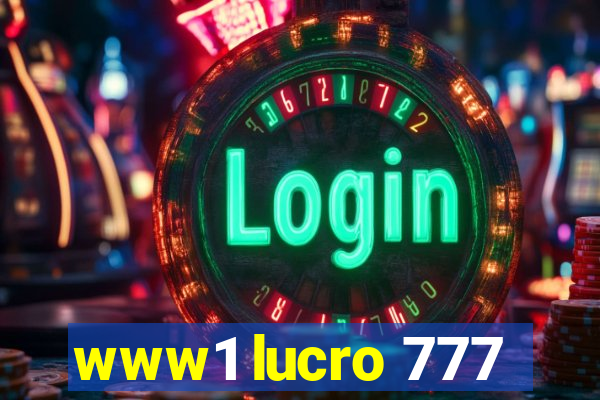 www1 lucro 777